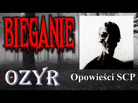 Bieganie, czyli opowieść o ofierze SCP-966 - Opowieści SCP [PL]