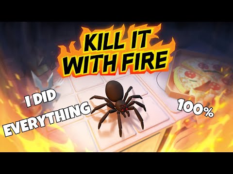 I did EVERYTHING in Kill It With Fire