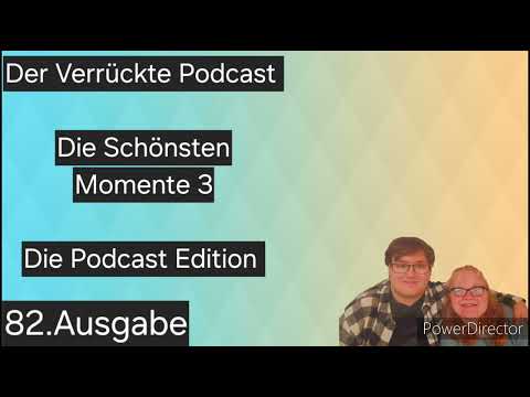 82.Ausgabe mit dem Thema: Unsere schönsten Momente 3 Die Podcast Edition