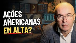 AÇÕES AMERICANAS EM ALTA? Tendências, Oportunidades e Riscos.