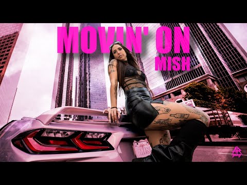 Mish - MOVIN' ON (Offizielles Musikvideo)