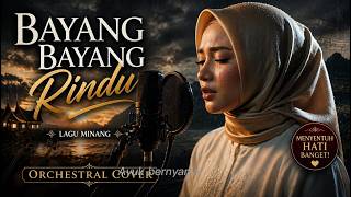 Download lagu Bayang Bayang Rindu – Emotional Orchestral Cover | Lagu Minang mp3