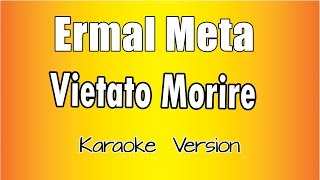 Ermal Meta -  Vietato Morire (versione Karaoke Academy Italia)