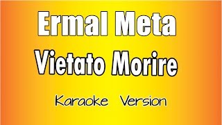 Ermal Meta -  Vietato Morire (versione Karaoke Academy Italia)