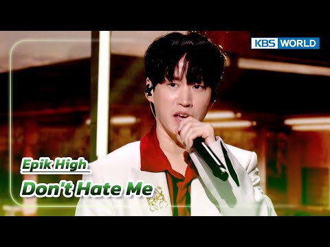 Don't Hate Me - Epik High (The Seasons) | KBS WORLD TV 231124