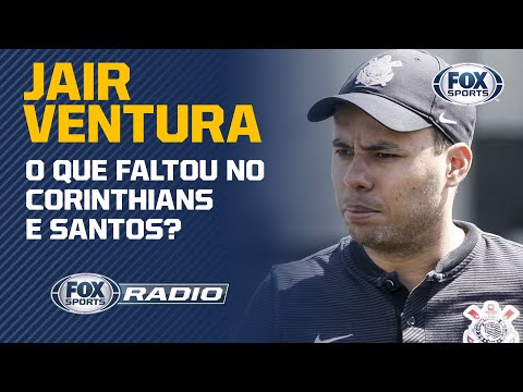 O QUE FALTOU NO CORINTHIANS E SANTOS? Jair Ventura respondeu isso e mais no FOX Sports Rádio!