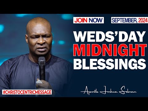WEDNESDAY MIDNIGHT BLESSINGS, 4TH - Apostle Joshua Selman Good Word
