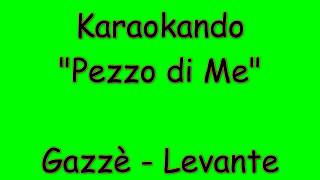 Karaoke Italiano - Pezzo di me - Max Gazzè - Levante ( Testo )