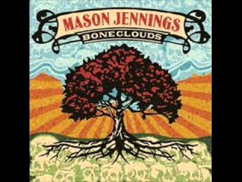 Mason Jennings - If You Aint Got Love
