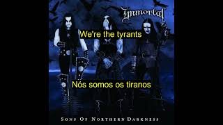 Immortal - Tyrants (legendado/lyrics)