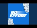 No Effort (feat. Ninioh, Kxmel)