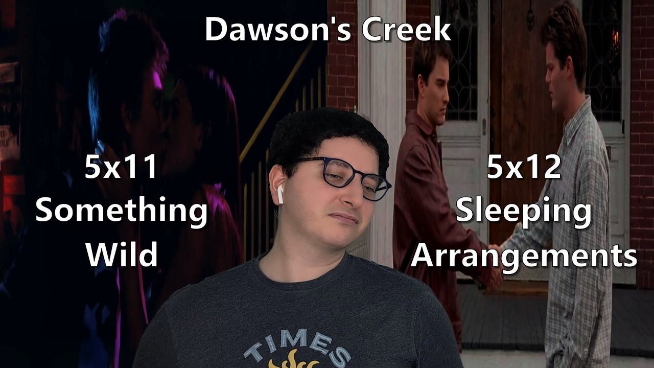 Dawson's Creek 5x11 "Something Wild" & 5x12 "Sleeping Arrangements" Reaction | First Time Watching