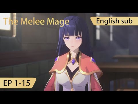 [Eng Sub] The Melee Mage 1-15  full episode