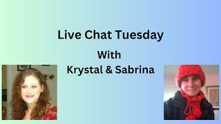 Live Chat Tuesday #153 W/ Co-Host Sabrina