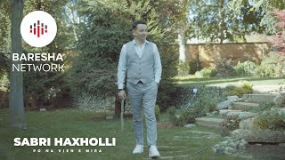Sabri Haxholli - Po Na Vjen E Mira