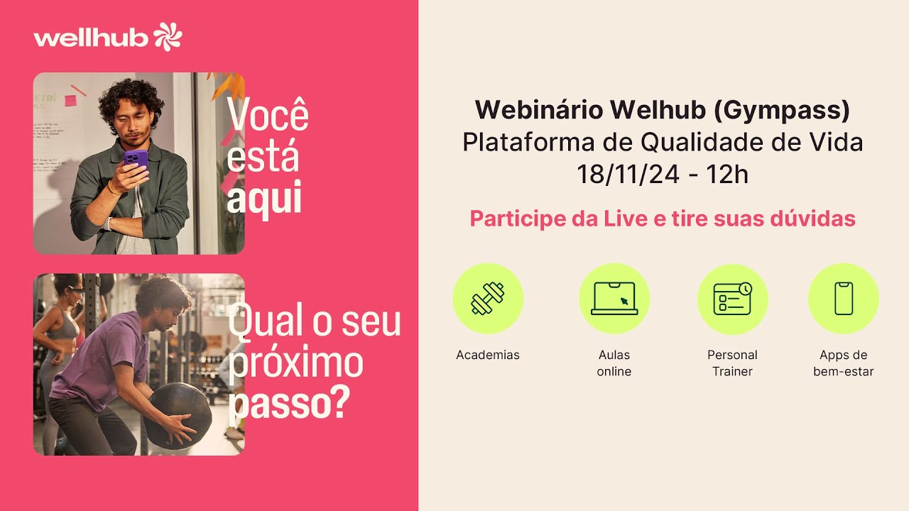 Webinário do Welhub (Gympass) - Plataforma de Qualidade de Vida