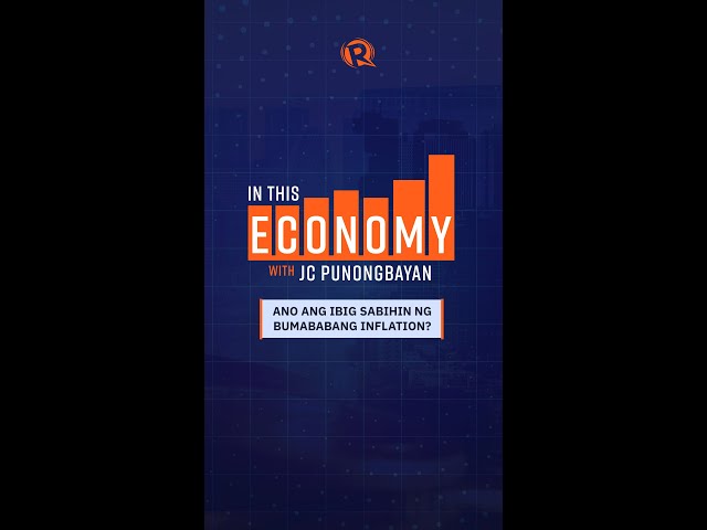 In This Economy: Ano’ng ibig sabihin ng bumababang inflation?