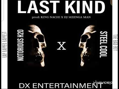 Notorious H2O ft Steel Cool - Last Kind