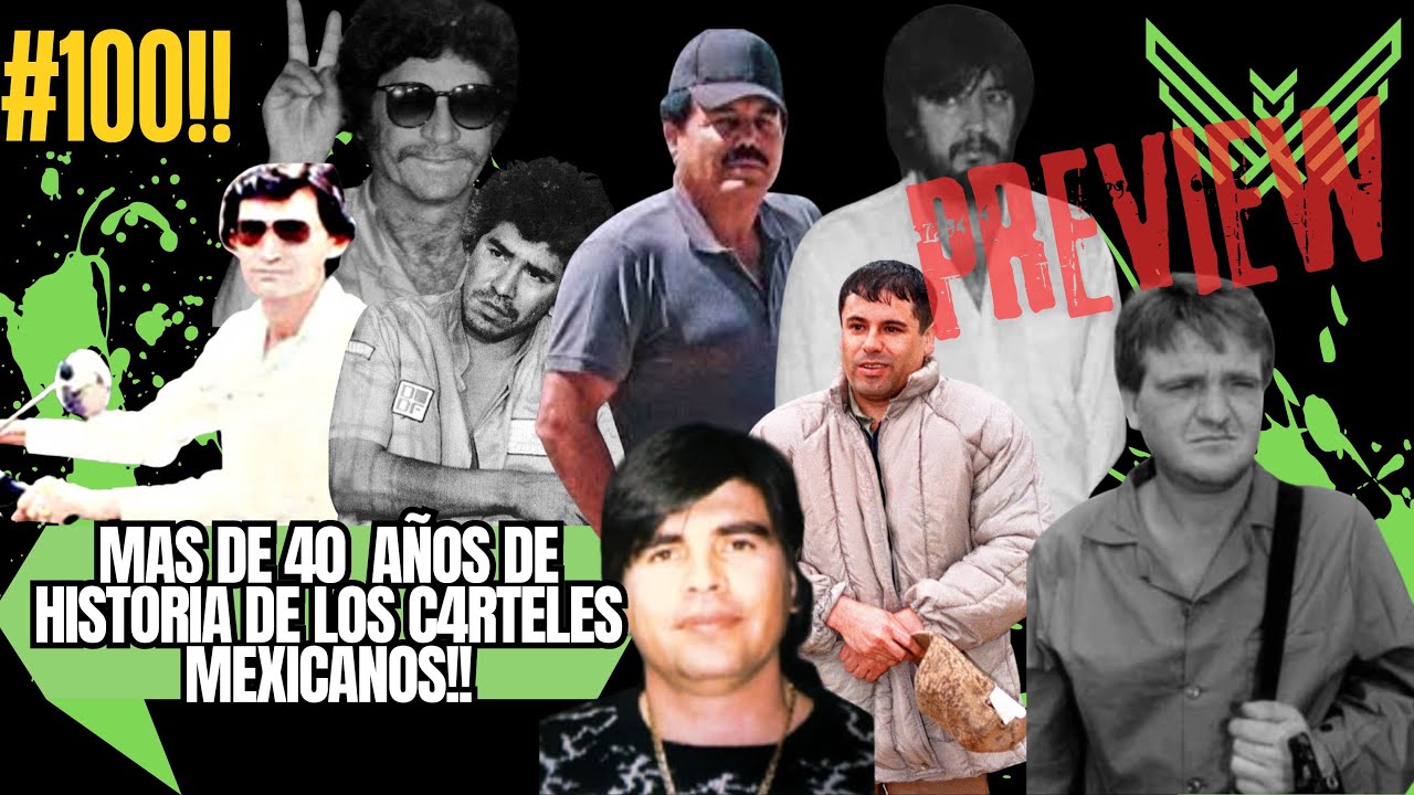 ESPECIAL #100!! 🏆  Mas de 40 Años de Historia de C4rteles Mexicanos!!