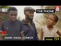 THE PHONE (Mark Angel Comedy) (Episode 154)