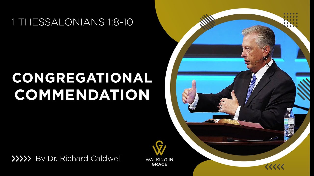 Congregational Commendation | 1 Thessalonians 1:8-10