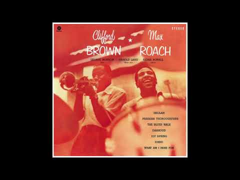 Clifford Brown & Max Roach - 1956- FULL ALBUM