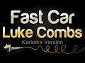 Luke Combs Fast Car Karaoke Version