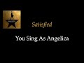 Hamilton - Satisfied - Karaoke/Sing With Me: You Sing Angelica