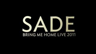 Sade – Trailer – Bring Me Home Live - 2011
