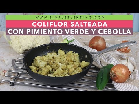 COLIFLOR SALTEADA CON PIMIENTO VERDE Y CEBOLLA | Coliflor con verduras | Receta vegana
