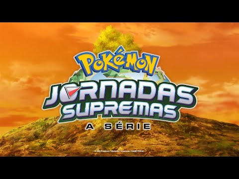 JORNADAS SUPREMAS POKÉMON | Abertura (PT-BR)