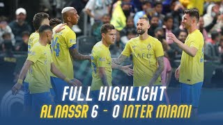 ملخص مباراة النصر 6 - 0 إنتر ميامي | كأس موسم الرياض ???????????? | Al Nassr 6 Vs 0 Inter Miami highlight