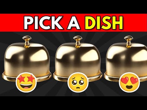 Pick A Dish 2 Good Vs 1  Bad food edition Challenge Quiz 😍🤮