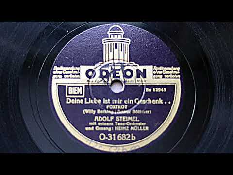 Adolf Steimel - Deine Liebe ist mir ein Geschenk (Willy Berking/Böttcher)