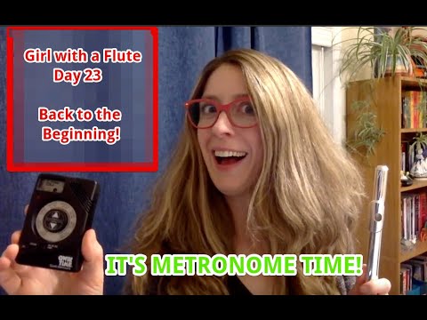 Girl With a Flute Day 23 - Back to the Beginning!