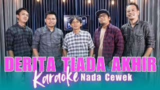 Download lagu KARAOKE DERITA TIADA AKHIR - NADA CEWEK mp3
