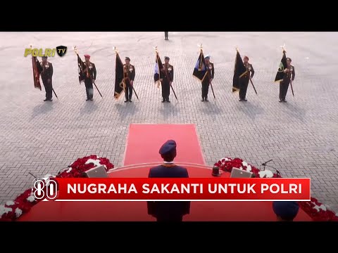 NUGRAHA SAKANTI CERMINAN DEDIKASI POLRI