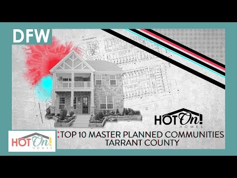 Top 10 Master Planned Communities in Tarrant County