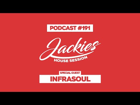 Infrasoul - Jackies Music House Session Podcast #191