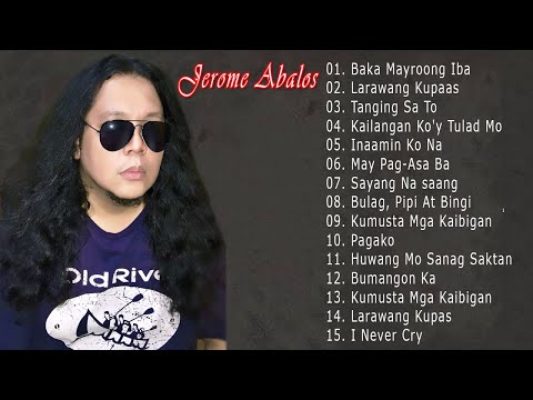 Jerome Abalos  Songs   OPM Tagalog Love Songs Playlist 2020