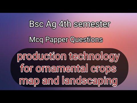 Bsc Ag 4th sem-production technology for ornamental crops map and landscaping #smartagriculturestudy