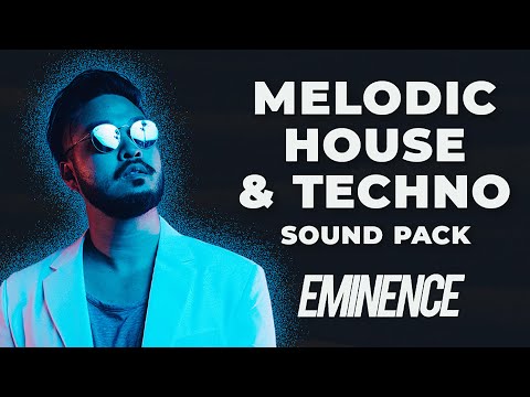 Free Download Eminence: Melodic House And Techno WAV