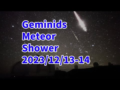 Geminid meteor shower 2023/12/13-14  LIVE from Subaru Telescope MaunaKea, Hawaii