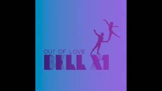 Bell X1 - OUT OF LOVE