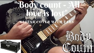BODY COUNT - All Love Is Lost (Guitar Cover with TABS)
