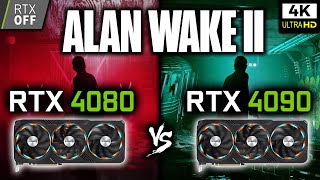 RTX 4080 vs RTX 4090 in Alan Wake 2 _ 4K - Benchmark