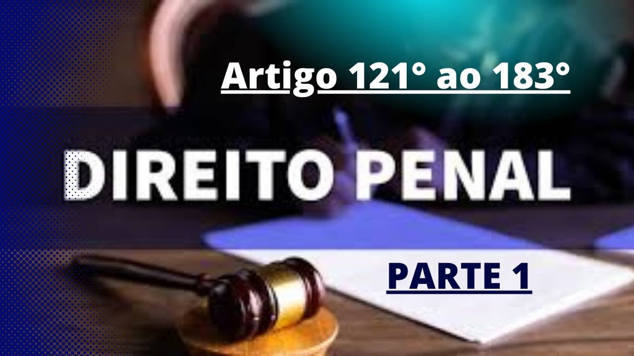 DIRETO PENAL 1° PARTE ART: 121° ao 183° #gcm #bertioga #lemesp #saovicente #ribeiraopreto