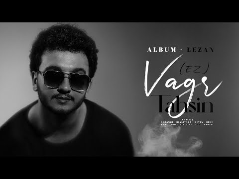Vagr Tahsin - Track 07 ( Ez ) | ( ئه‌ز )