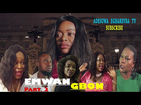 EMWANGBON Part 2 (latest Edo/Benin movie)