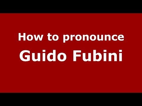 How to pronounce Guido Fubini (Italian/Italy) - PronounceNames.com
